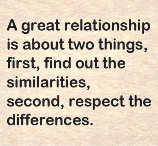 a-great-relationship-is-about-two-things-first-find-out-the-similarities-second-respect-differences.jpg?w=516&h=477